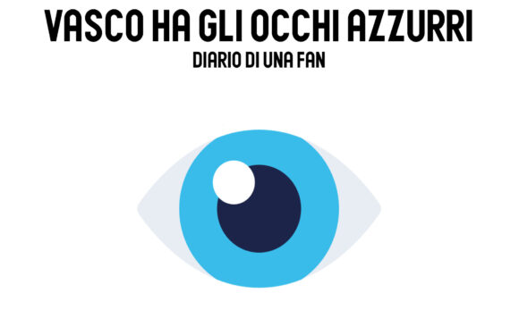 “Vasco ha gli occhi azzurri” il libro diario di Silvia Mazzocchi sulla vita di Vasco Rossi